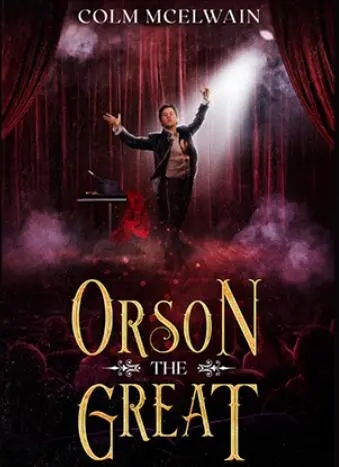 Orson the Great by Colm McElwain (original download , no waterma - Click Image to Close